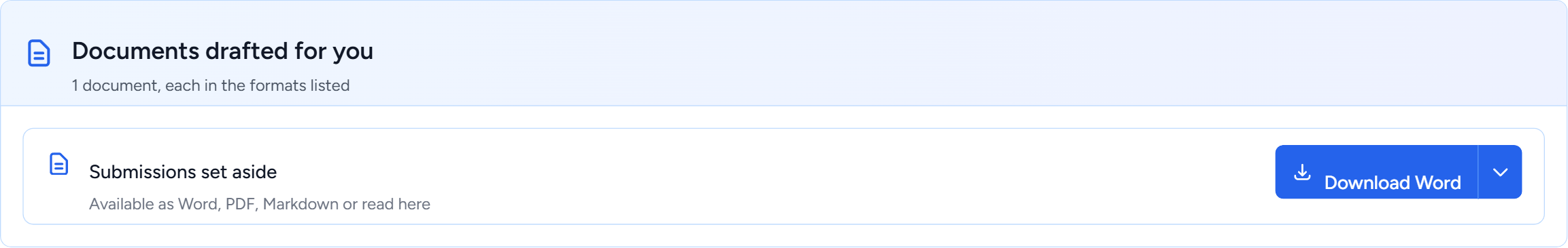 A panel headed Documents drafted for you, subtitled one document each in the formats listed, holding a single row: a document icon, the name Submissions set aside, the line Available as Word PDF Markdown or read here, and a blue Download Word button with a small arrow beside it
